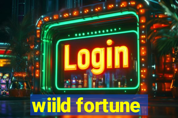 wiild fortune