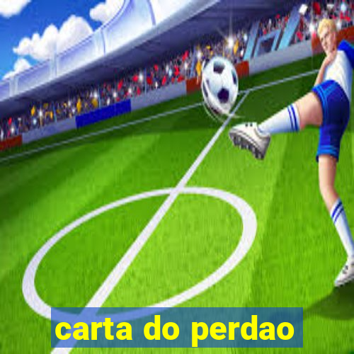 carta do perdao