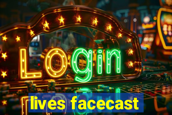 lives facecast