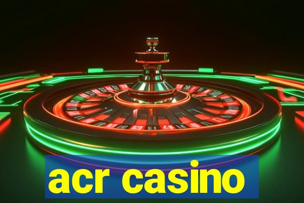 acr casino