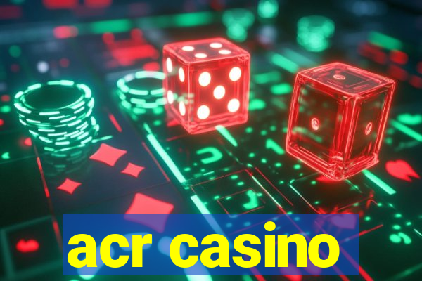 acr casino