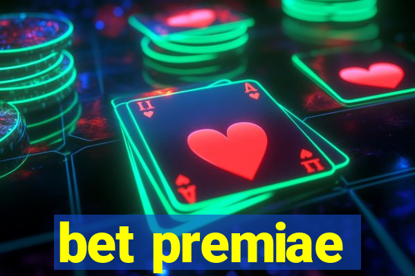 bet premiae