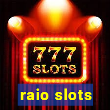 raio slots