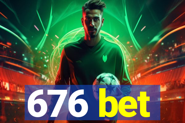 676 bet