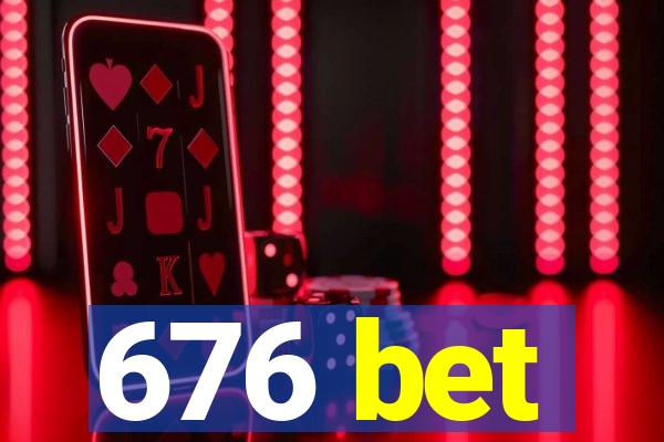 676 bet