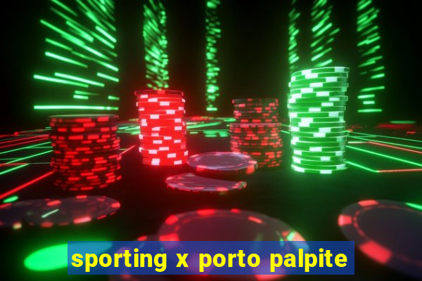 sporting x porto palpite