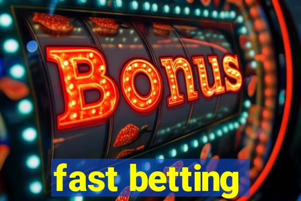 fast betting