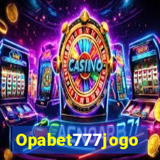 Opabet777jogo