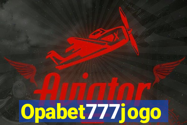 Opabet777jogo