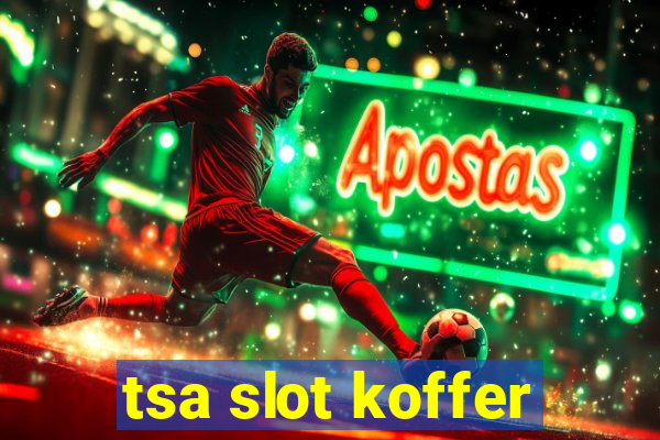 tsa slot koffer