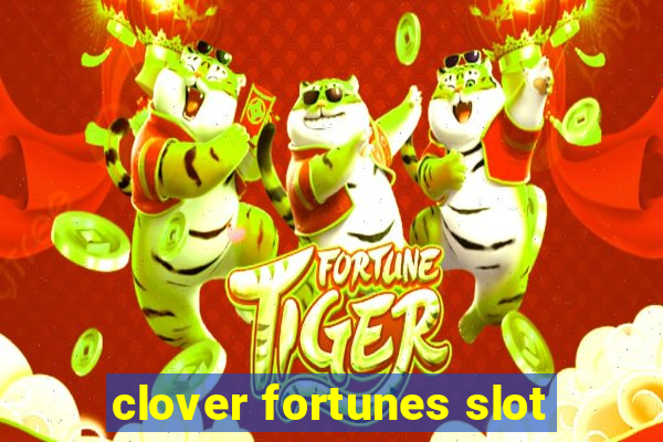 clover fortunes slot