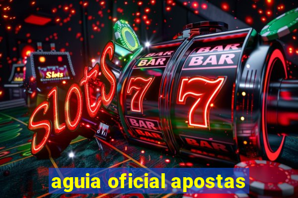 aguia oficial apostas