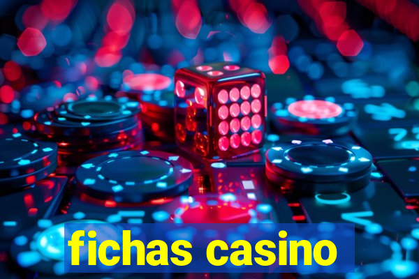 fichas casino