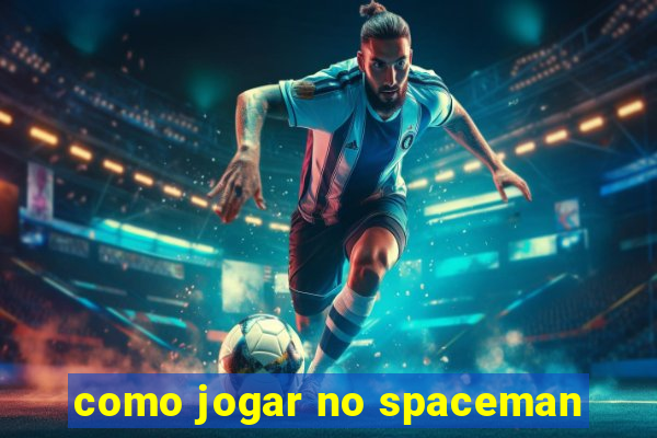 como jogar no spaceman