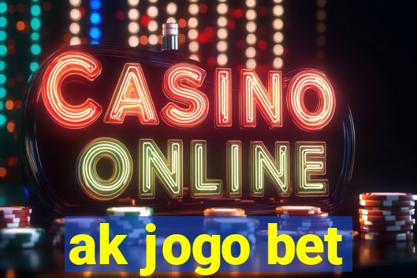 ak jogo bet