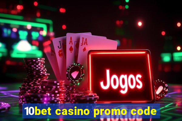 10bet casino promo code