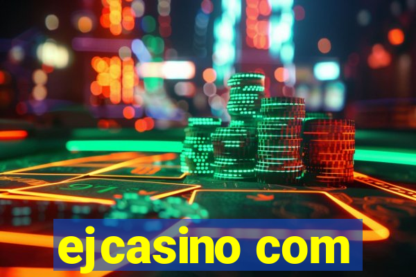 ejcasino com