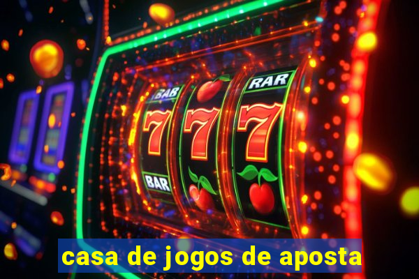 casa de jogos de aposta