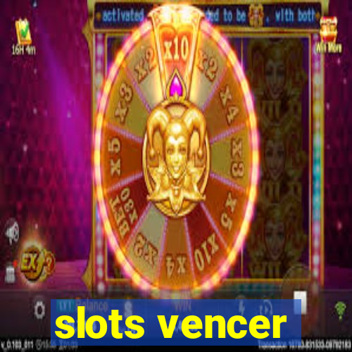 slots vencer