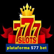 plataforma 577 bet