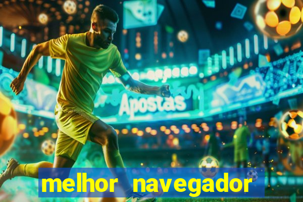 melhor navegador para jogos