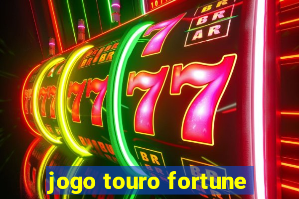 jogo touro fortune