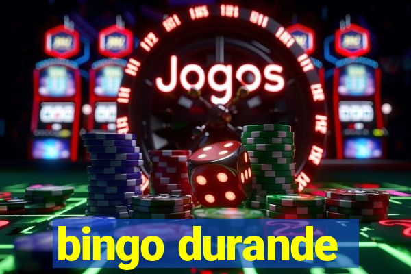 bingo durande