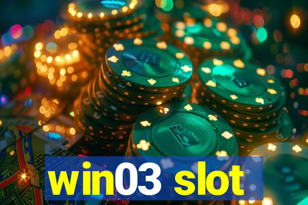 win03 slot