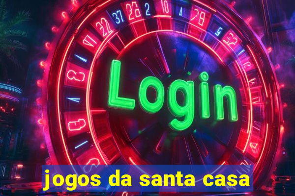 jogos da santa casa