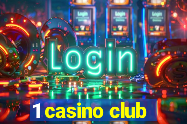 1 casino club