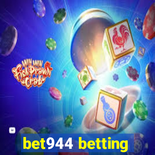 bet944 betting