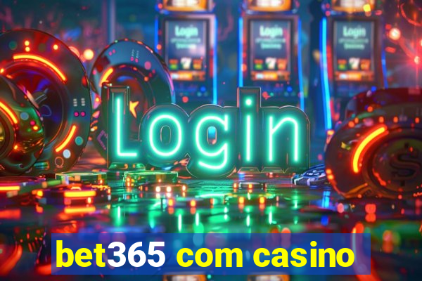 bet365 com casino