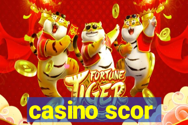 casino scor