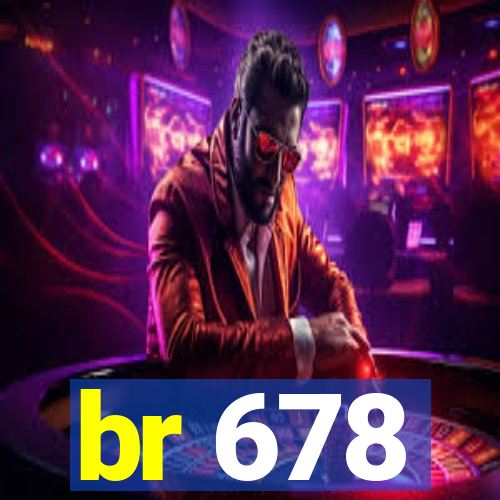 br 678