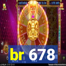 br 678