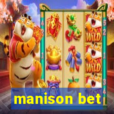 manison bet