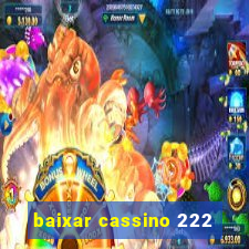 baixar cassino 222