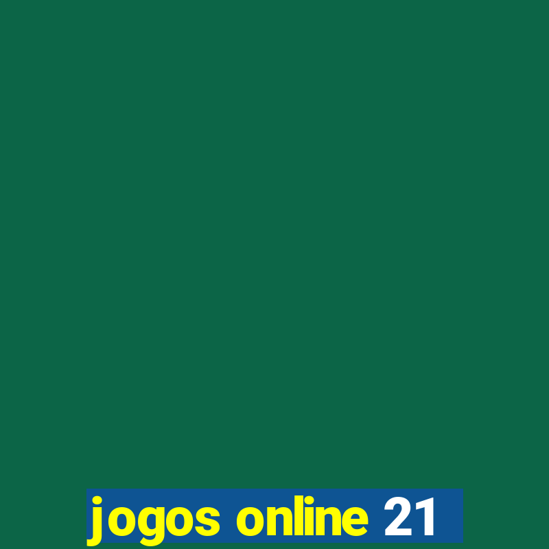 jogos online 21