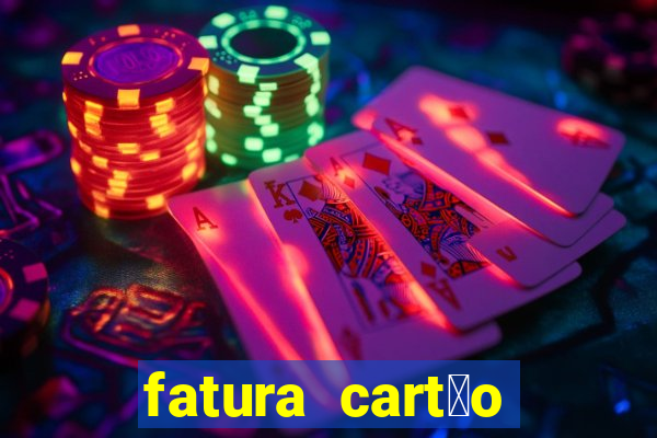 fatura cart茫o casas bahia