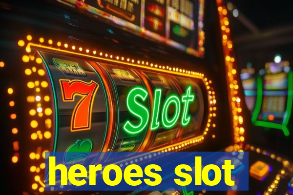 heroes slot