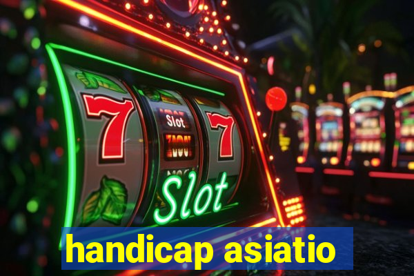 handicap asiatio