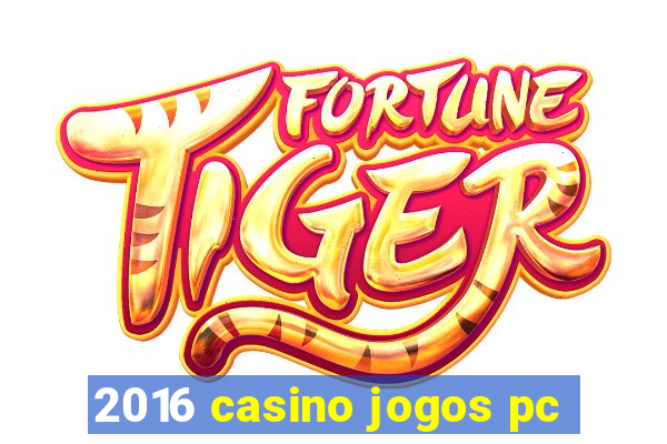 2016 casino jogos pc