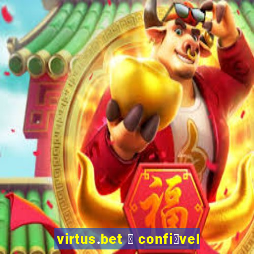 virtus.bet 茅 confi谩vel