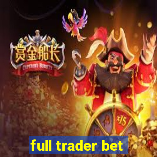 full trader bet