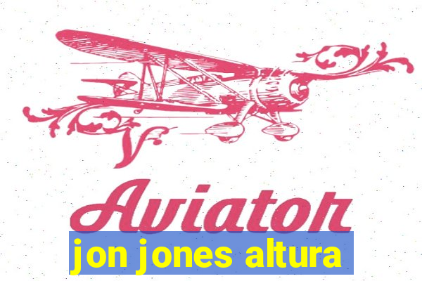 jon jones altura