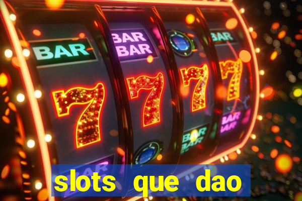 slots que dao bonus sem deposito