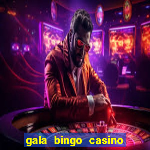 gala bingo casino free spins