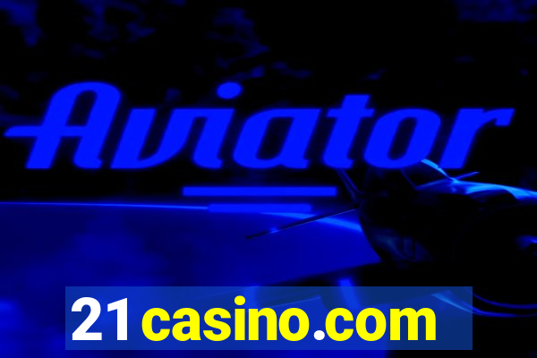 21 casino.com