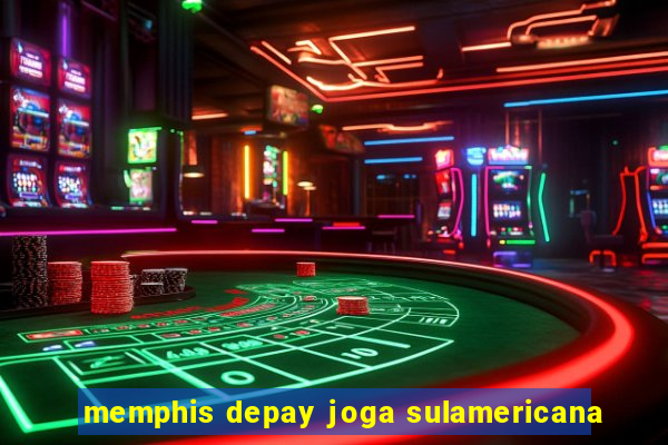 memphis depay joga sulamericana