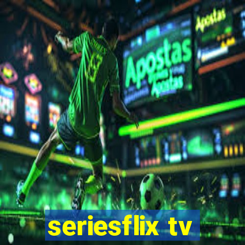 seriesflix tv